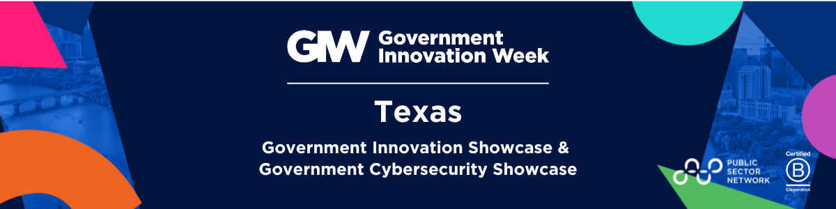 2025 Government Innovation Showcase Texas | Post Event Survey